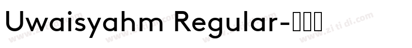 Uwaisyahm Regular字体转换
